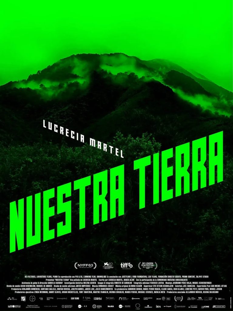 El poster de Nuestra Tierra, un documental que no busca contar solamente la historia de una comunidad indígena o de un conflicto territorial específico, define Lucrecia Martel.