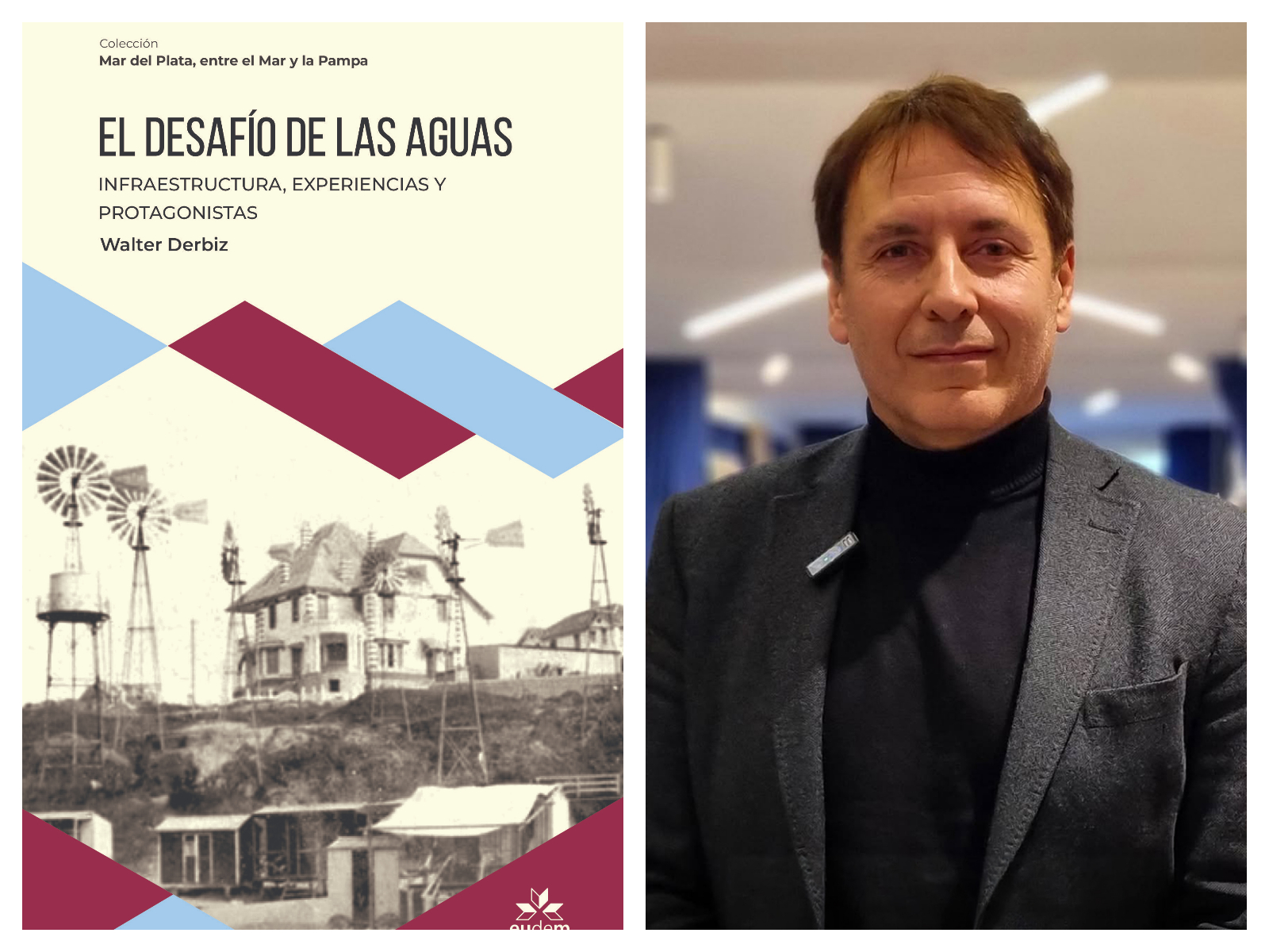 Walter Derbiz es magíster en Historia por la UNMdP, se especializa en historia local, Estado e infraestructura urbana. Además, integra el equipo de gestión de OSSE.