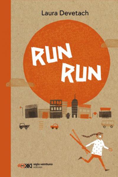 Portada de Run Run, publicado por Siglo Veintiuno Editores.