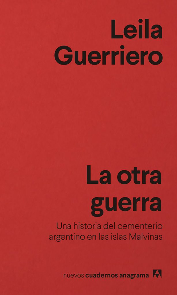 Portada de "La otra guerra" (Anagrama, 2021) de Leila Guerriero. 
