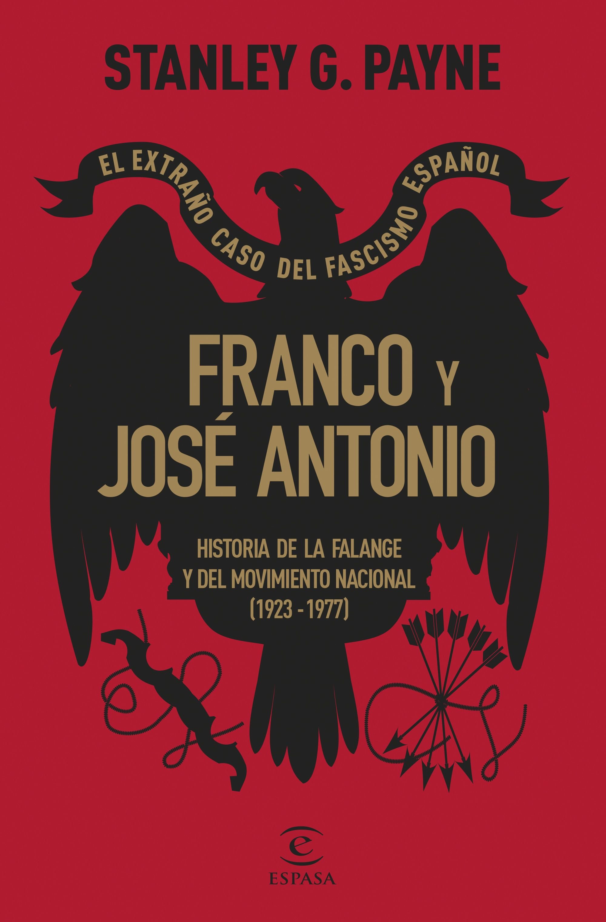 portada_franco-y-jose-antonio-el-extrano-caso-del-fascismo-espanol_stanley-g-payne_202407231241