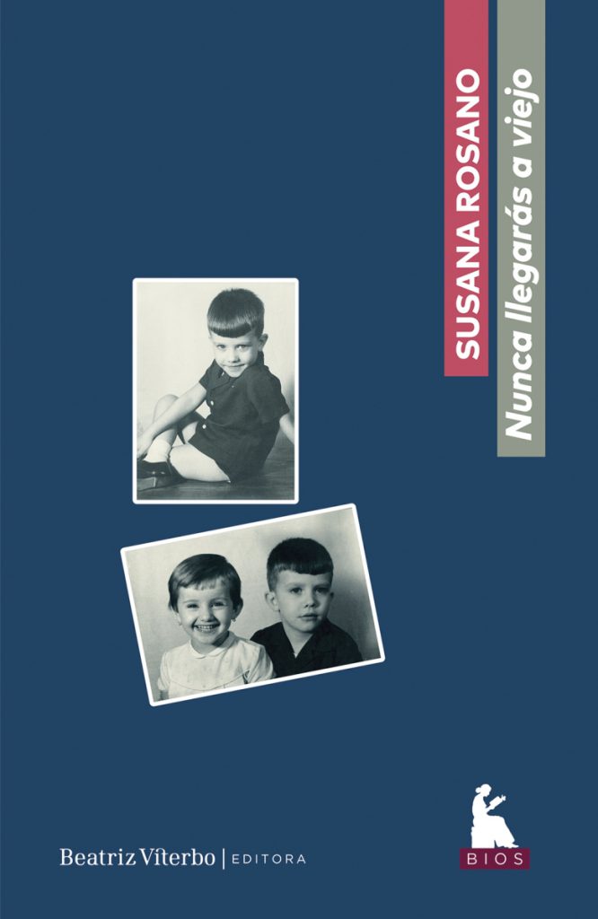 Portada de Nunca llegarás a viejo publicado por Beatriz Viterbo Editora a fines de 2025.